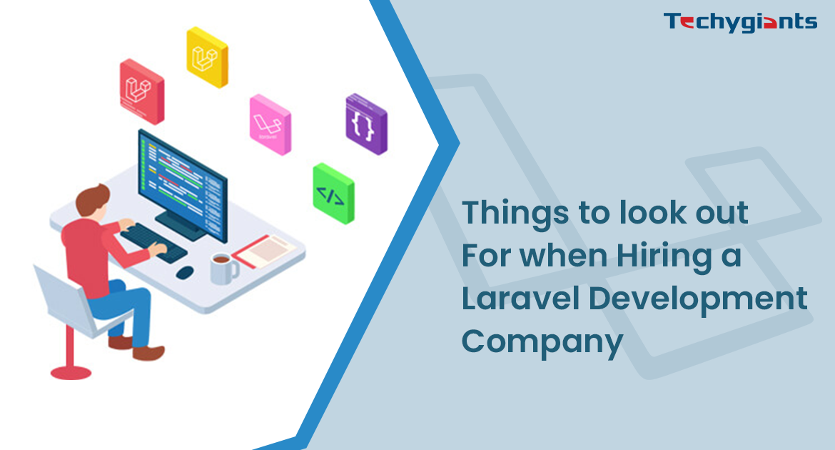 Best 5 Things to look out for when hiring a laravel development company